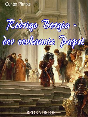 cover image of Rodrigo Borgia – der verkannte Papst